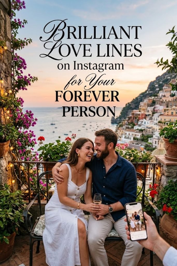 Brilliant Love Lines on Instagram for Your Forever Person