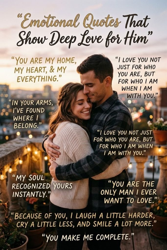 Emotional Quotes That Show Deep Love for Him