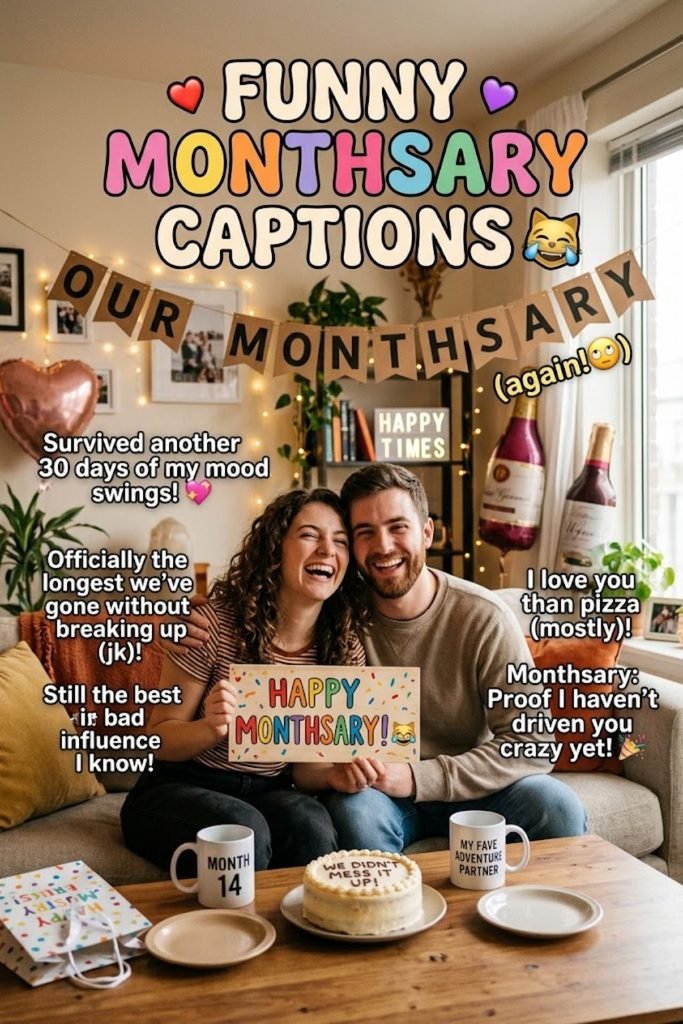 Funny Monthsary Captions 😹