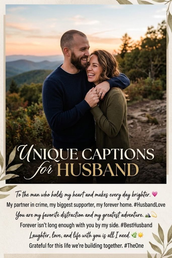 Unique Captions for Husband