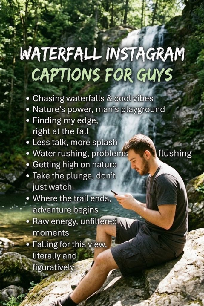 Waterfall Instagram Captions for Guys