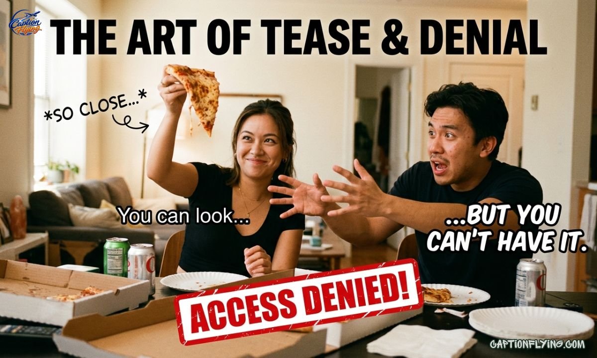 250+ Best Tease Denial Captions for Instagram | Flirty, Playful, Bold & Seductive Captions