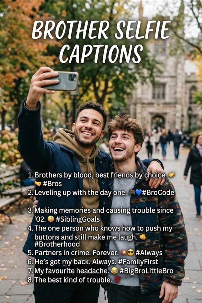 Brother Selfie Captions