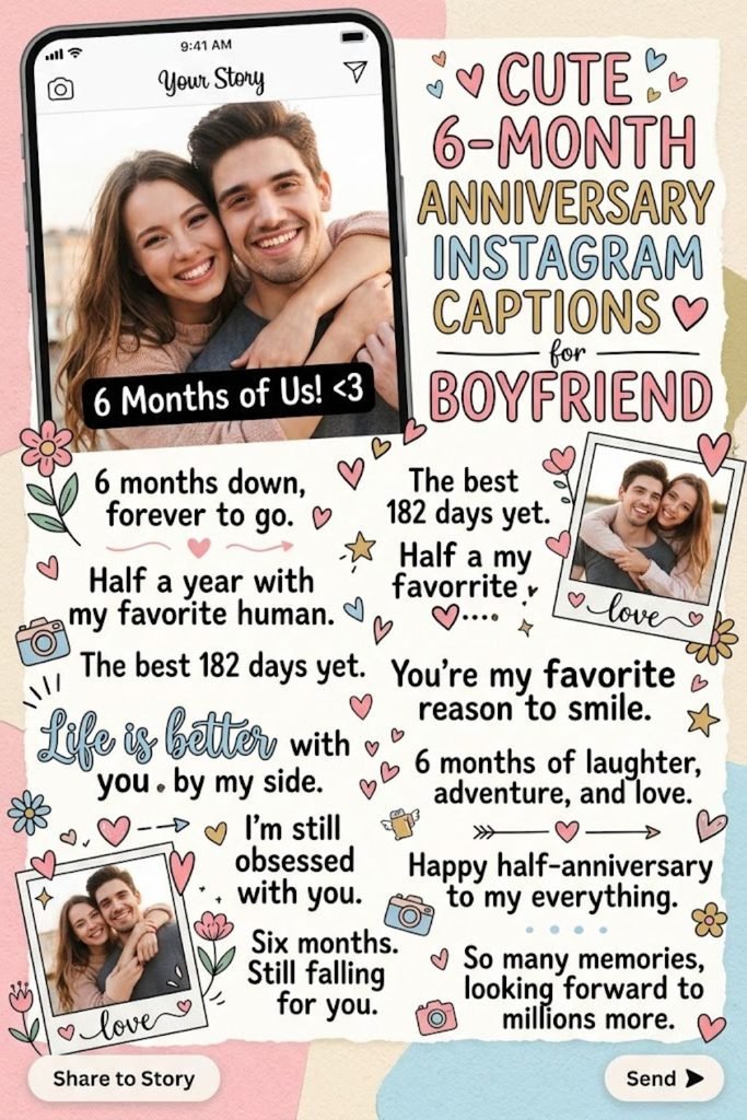 Cute 6 Month Anniversary Instagram Captions for Boyfriend