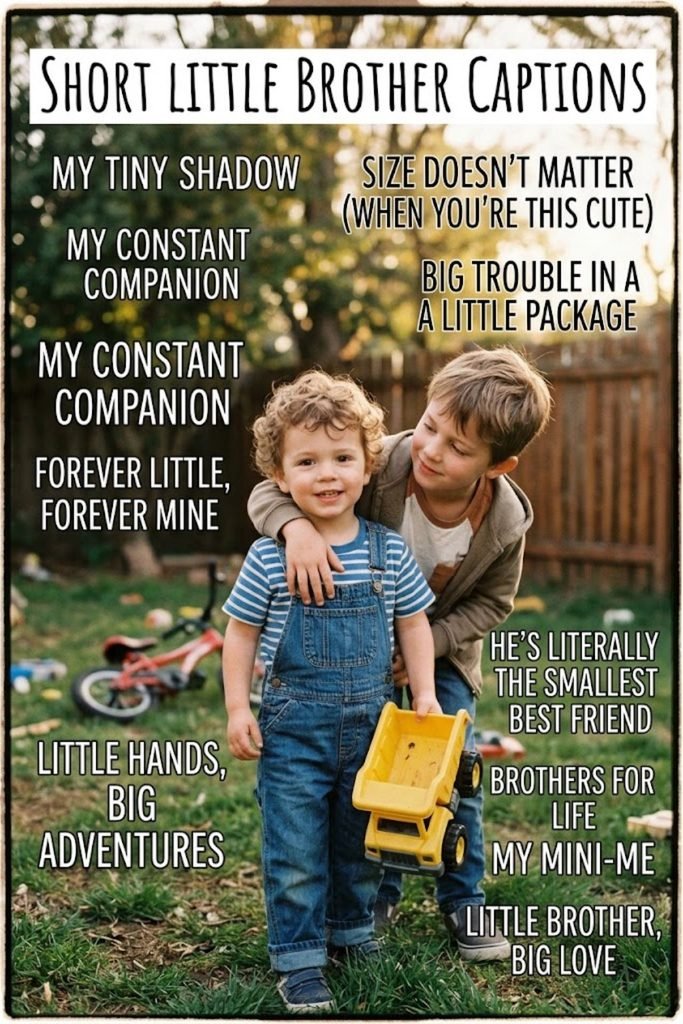 Short Little Brother Captions