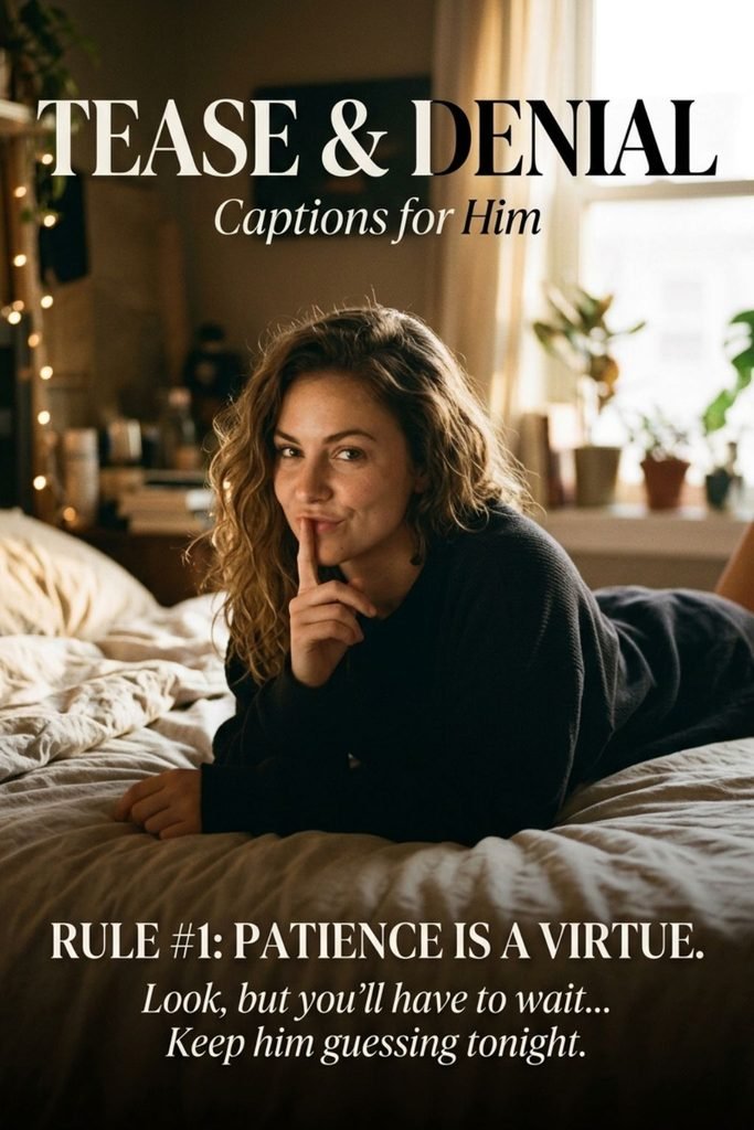 Tease Denial Captions for Him